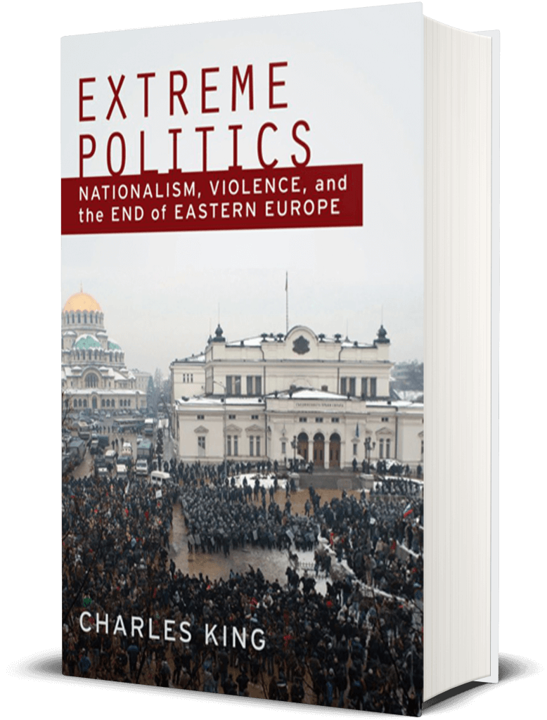 Cover of Extreme Politics: Nationalism, Violence and the End of Eastern Europe