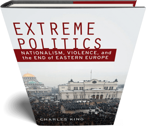 Cover view two of Extreme Politics: Nationalism, Violence and the End of Eastern Europe
